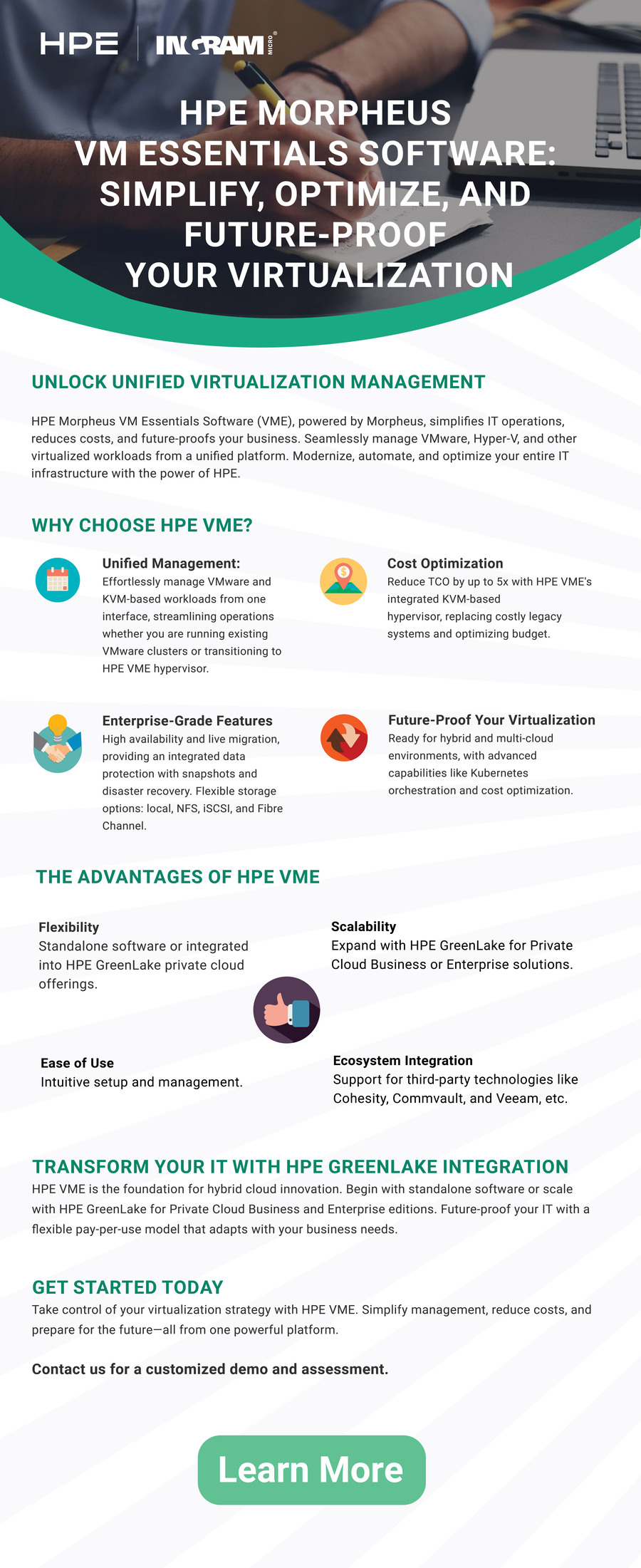 HPE Morpheus VM Essentials Software: Simplify, optimize, and future-proof your virtualization. Seamlessly manage VMware, Hyper-V, and other virtualized workloads from a unified platform with HPE Morpheus VME.