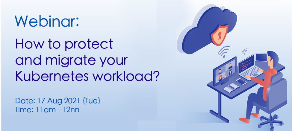 How to protect and migrate your Kubernetes workload | Ingram Micro Hong ...